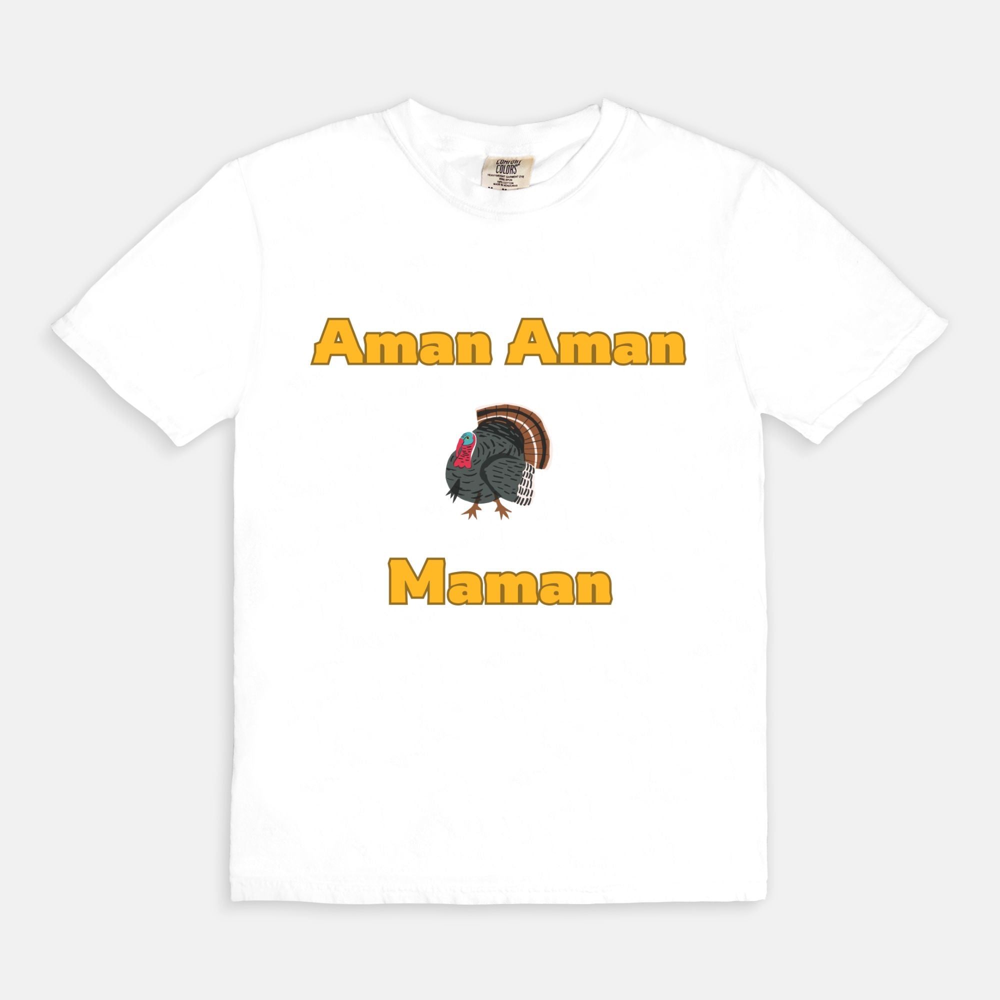 Aman Aman turkey Maman Tee